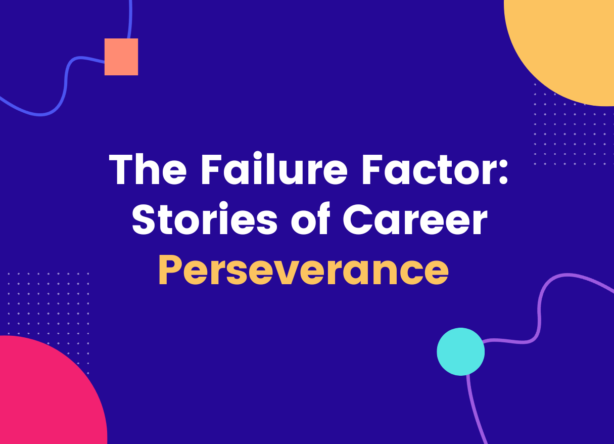 The Failure Factor: Stories of Career Perseverance Podcast